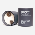 Jill & Ally Don't Worry About It Sweetheart - Smokey Quartz Crystal Manifestation Candle