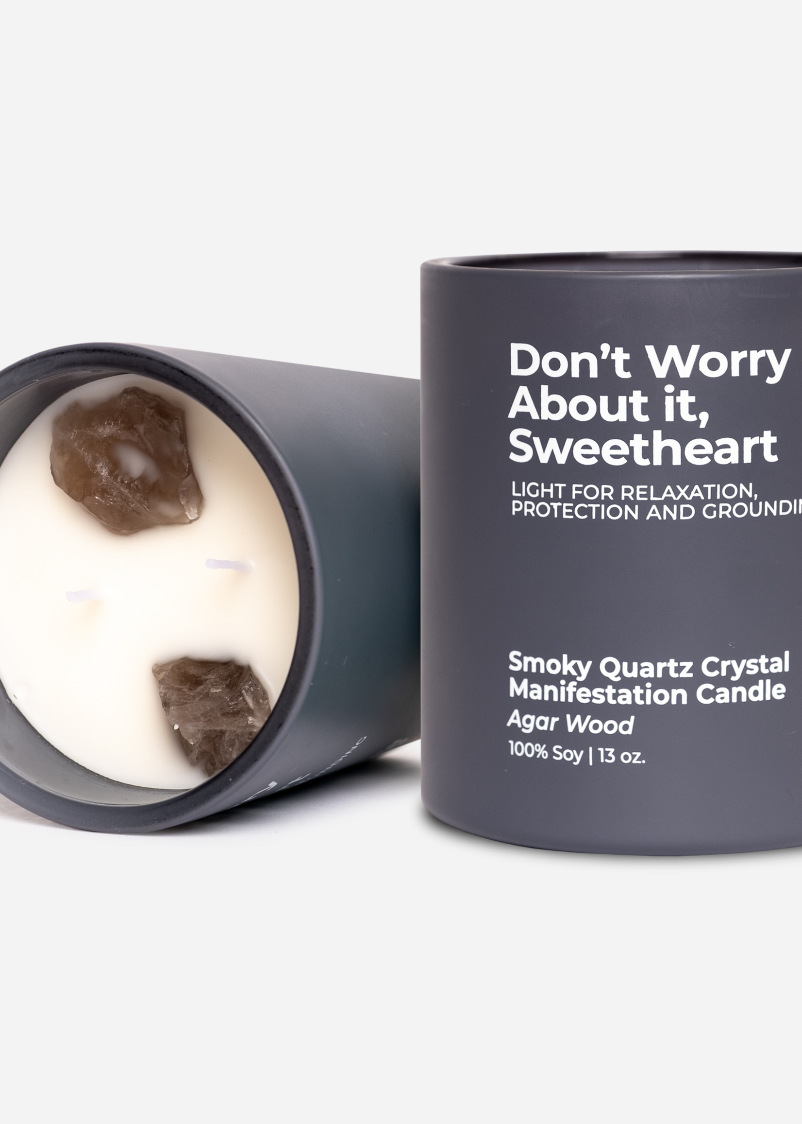 Jill & Ally Don't Worry About It Sweetheart - Smokey Quartz Crystal Manifestation Candle