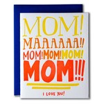 Ladyfingers Letterpress Mom Yelling - I Love You