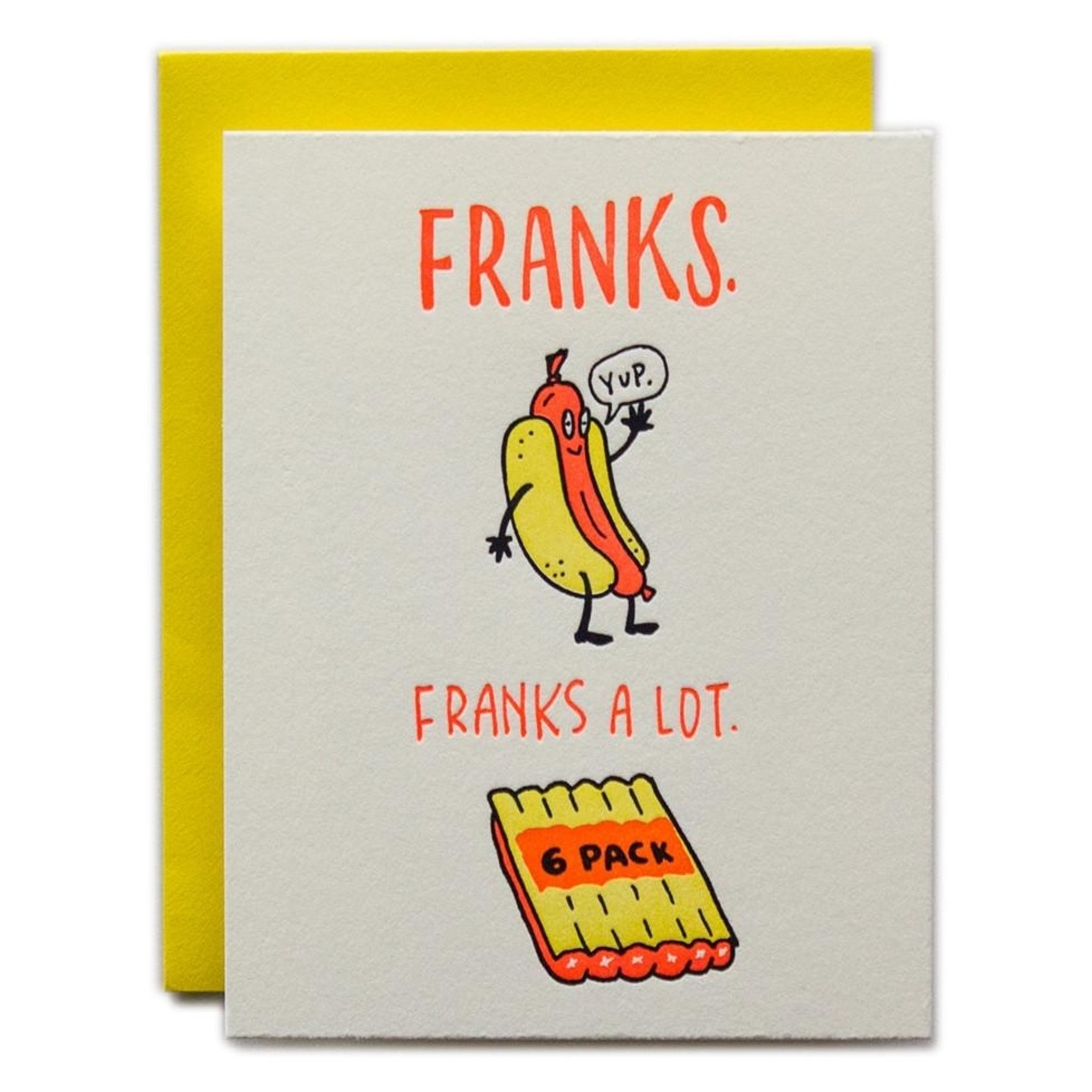 Ladyfingers Letterpress Franks A Lot Card