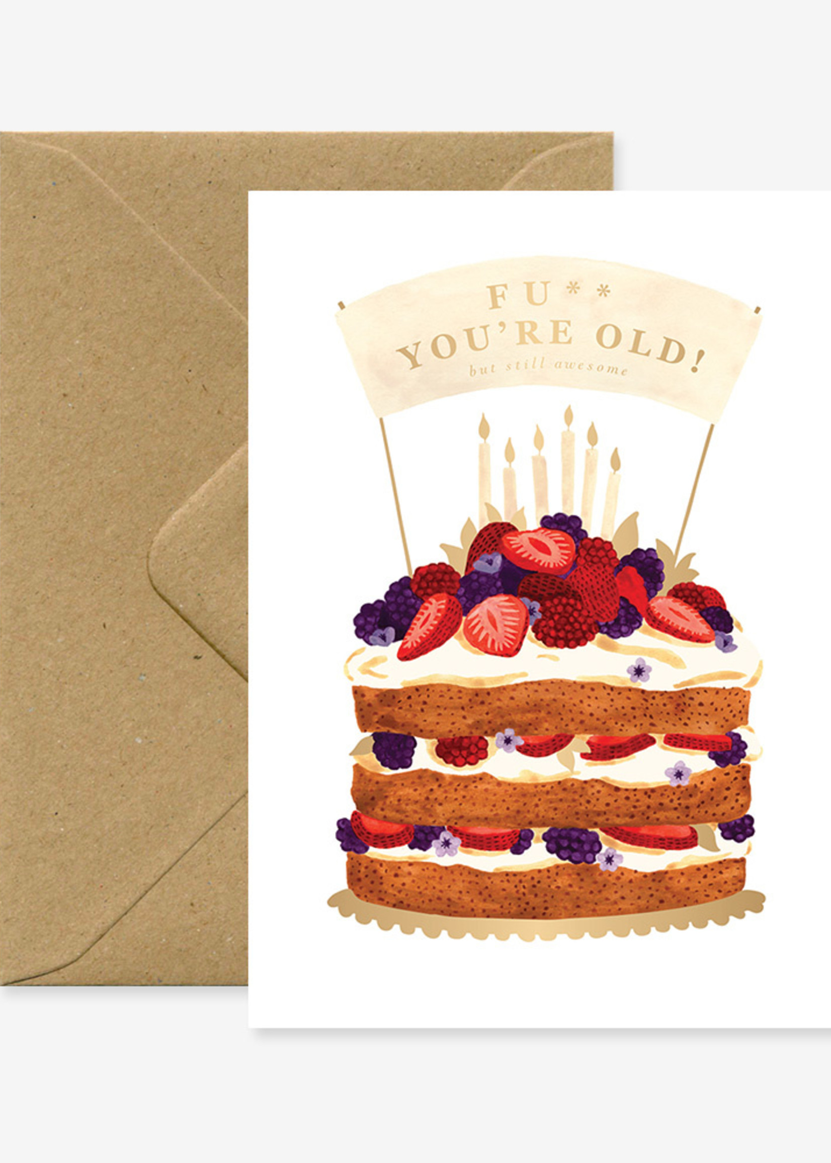 ALL THE WAYS TO SAY F*** You're Old Card