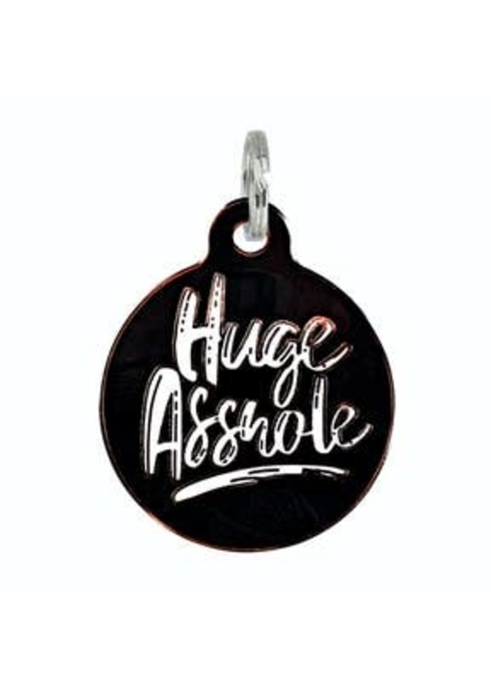 Bad Tags Huge Asshole- Round Charm- Black
