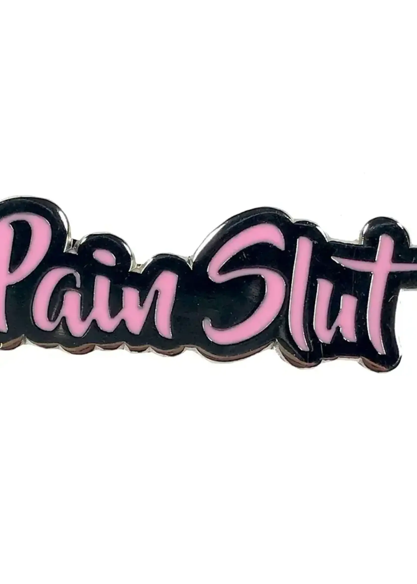 Geeky And Kinky Pain Slut Enamel Pin