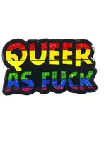Geeky And Kinky Queer As Fuck Enamel Pin