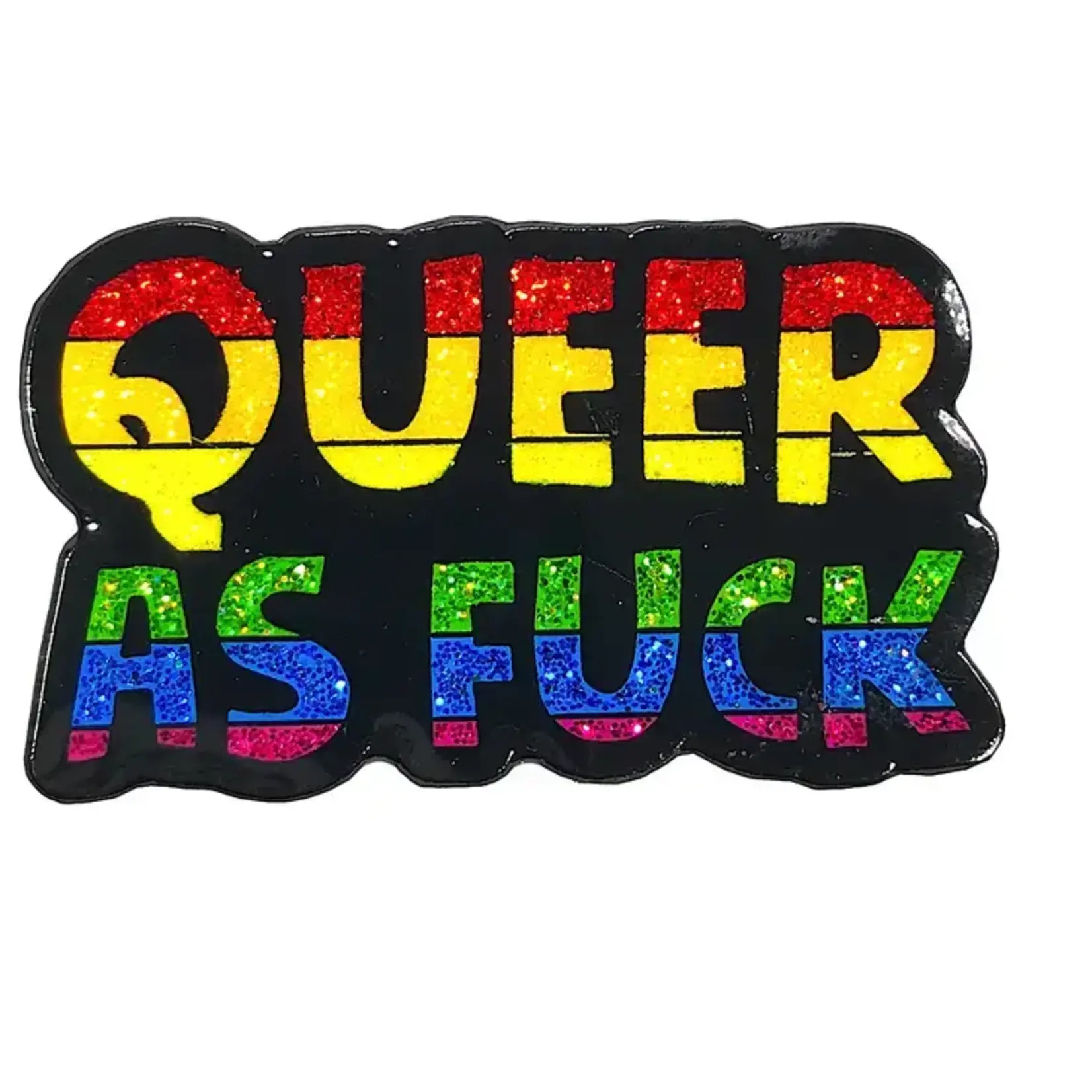 Geeky And Kinky Queer As Fuck Enamel Pin