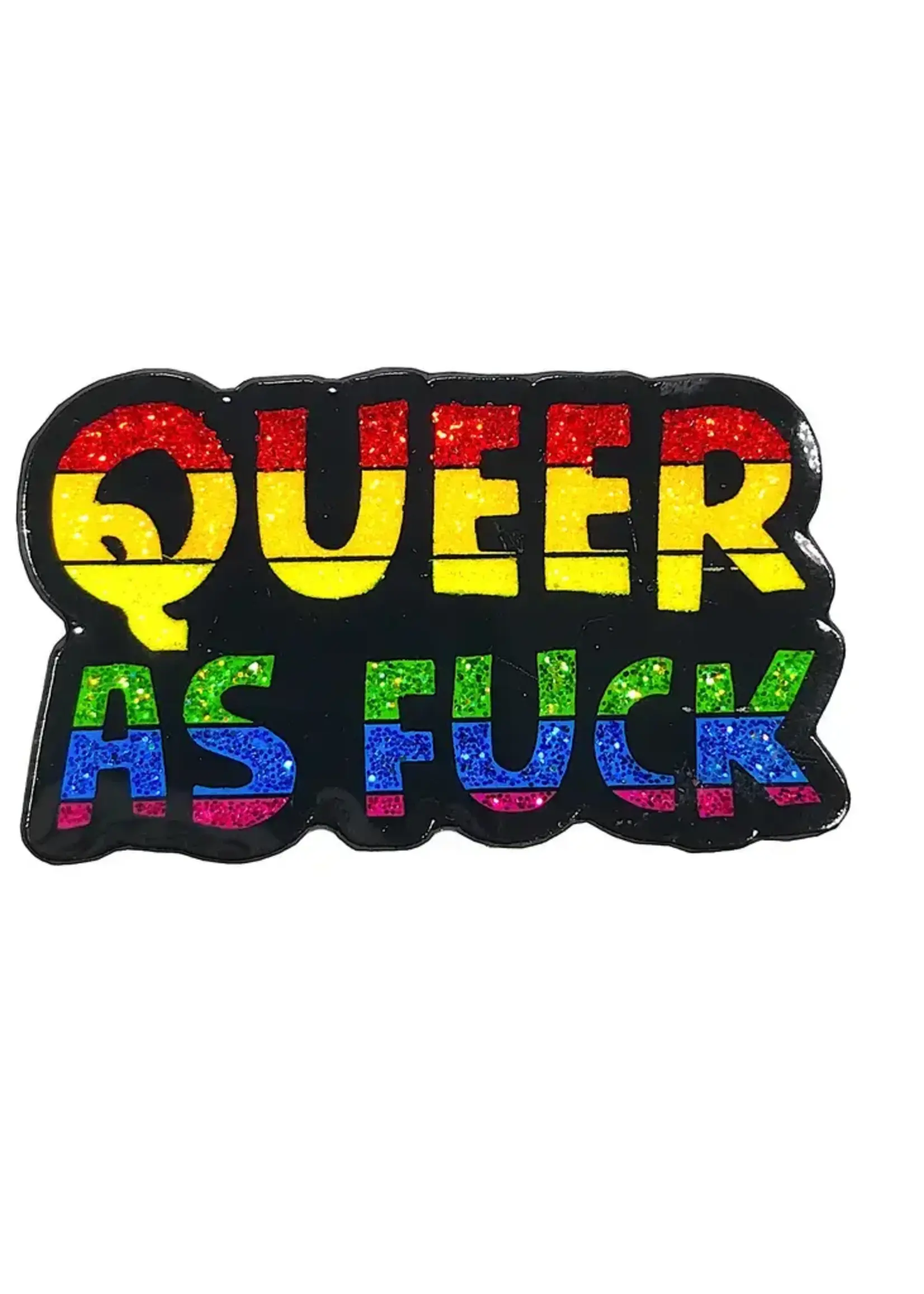 Geeky And Kinky Queer As Fuck Enamel Pin