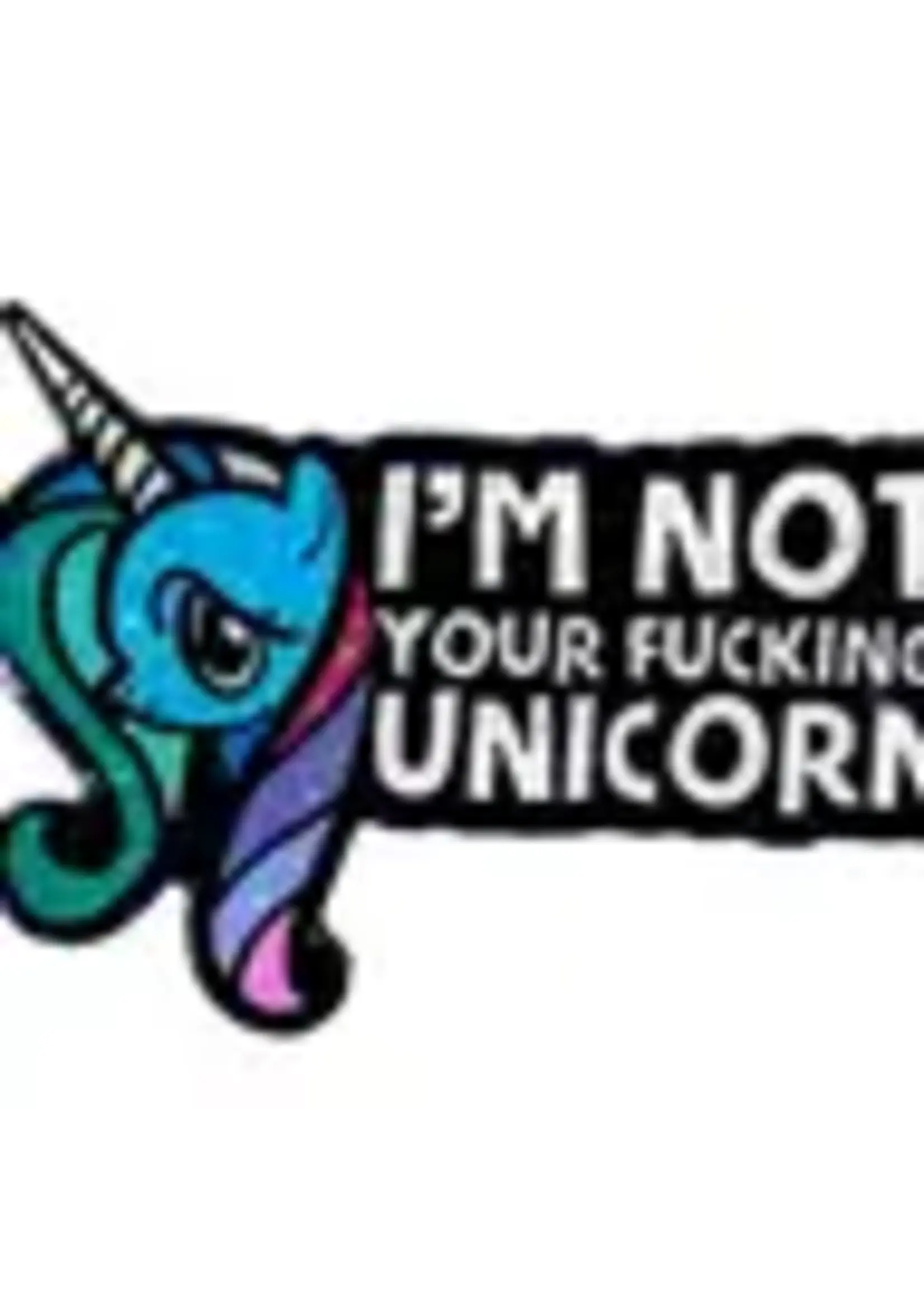 Geeky And Kinky I'M Not Your Fucking Unicorn Enamel Pin