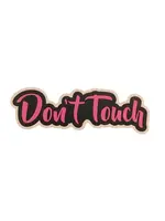 Geeky And Kinky Don't Touch - Pink Sticker
