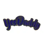 Geeky And Kinky Yes Daddy (Blue Version) Enamel Pin