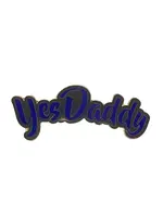 Geeky And Kinky Yes Daddy (Blue Version) Enamel Pin