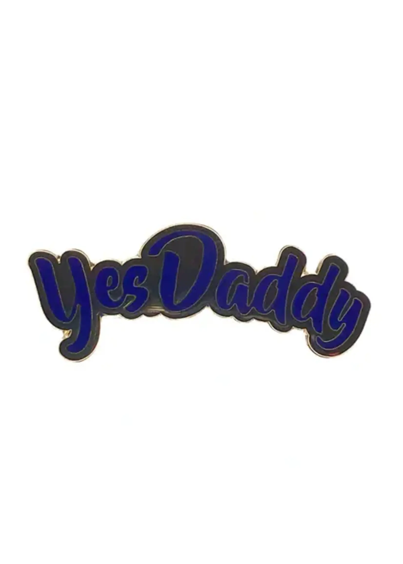 Geeky And Kinky Yes Daddy (Blue Version) Enamel Pin