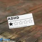 ADHD Would Not Recommend Sticker