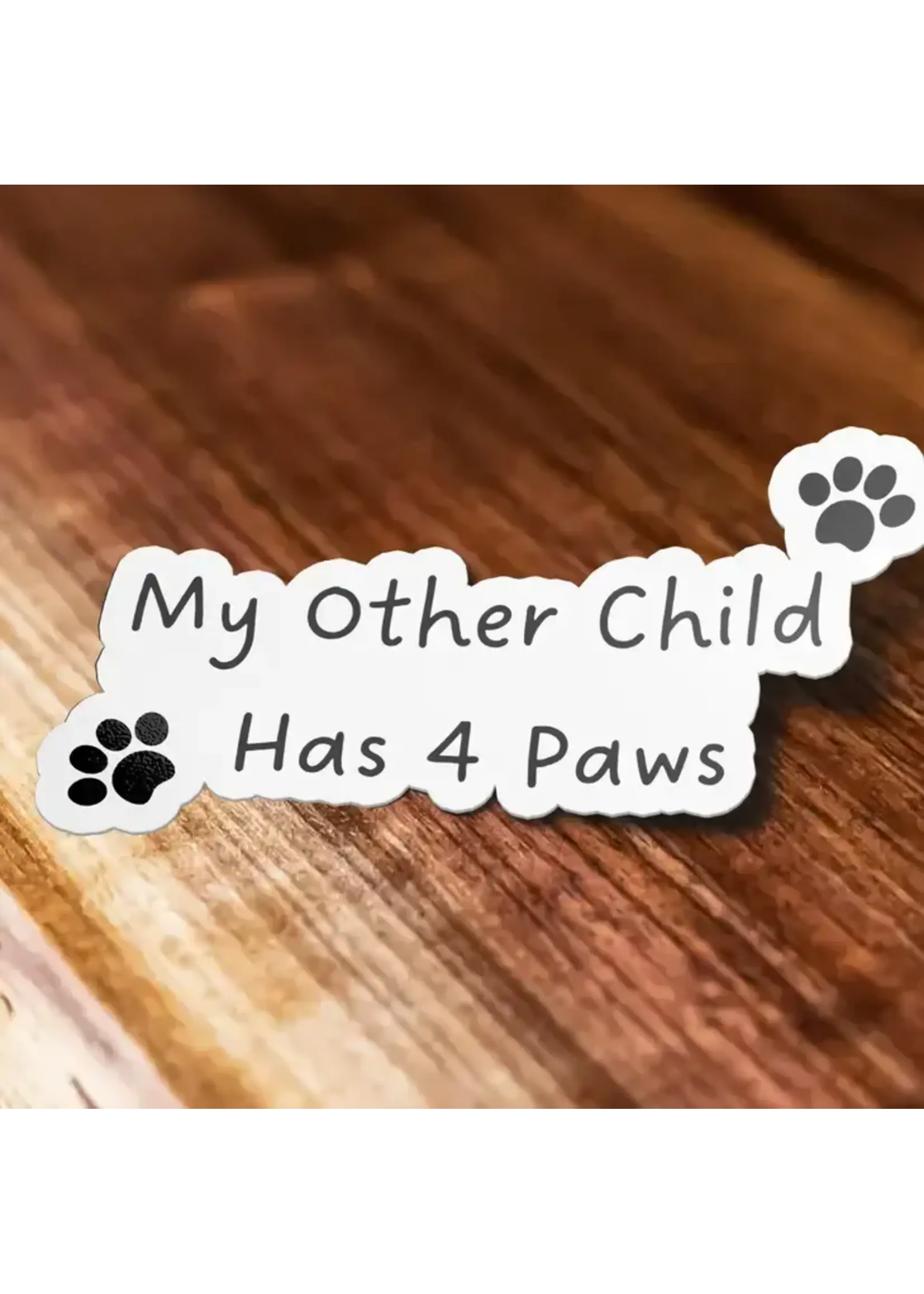 My Other Child Has Four Paws Sticker