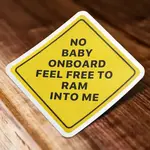 No Baby On Board Feel Free To Ram Into Me Sticker