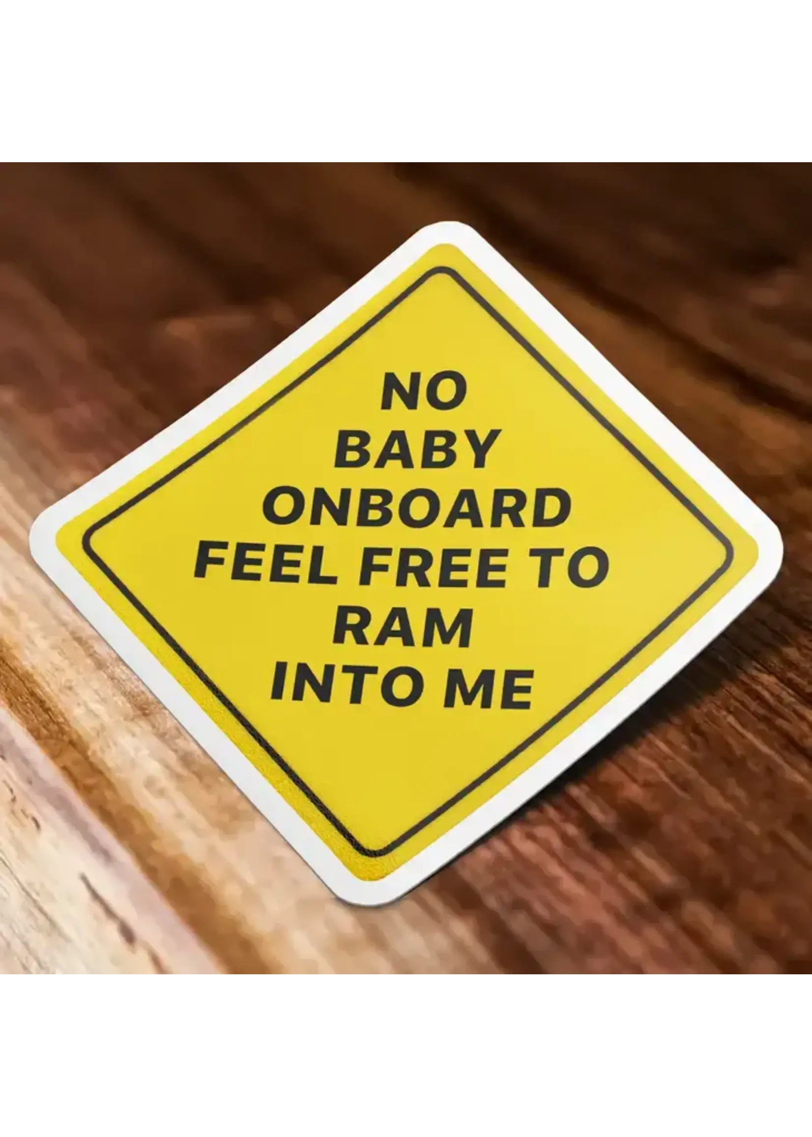 No Baby On Board Feel Free To Ram Into Me Sticker