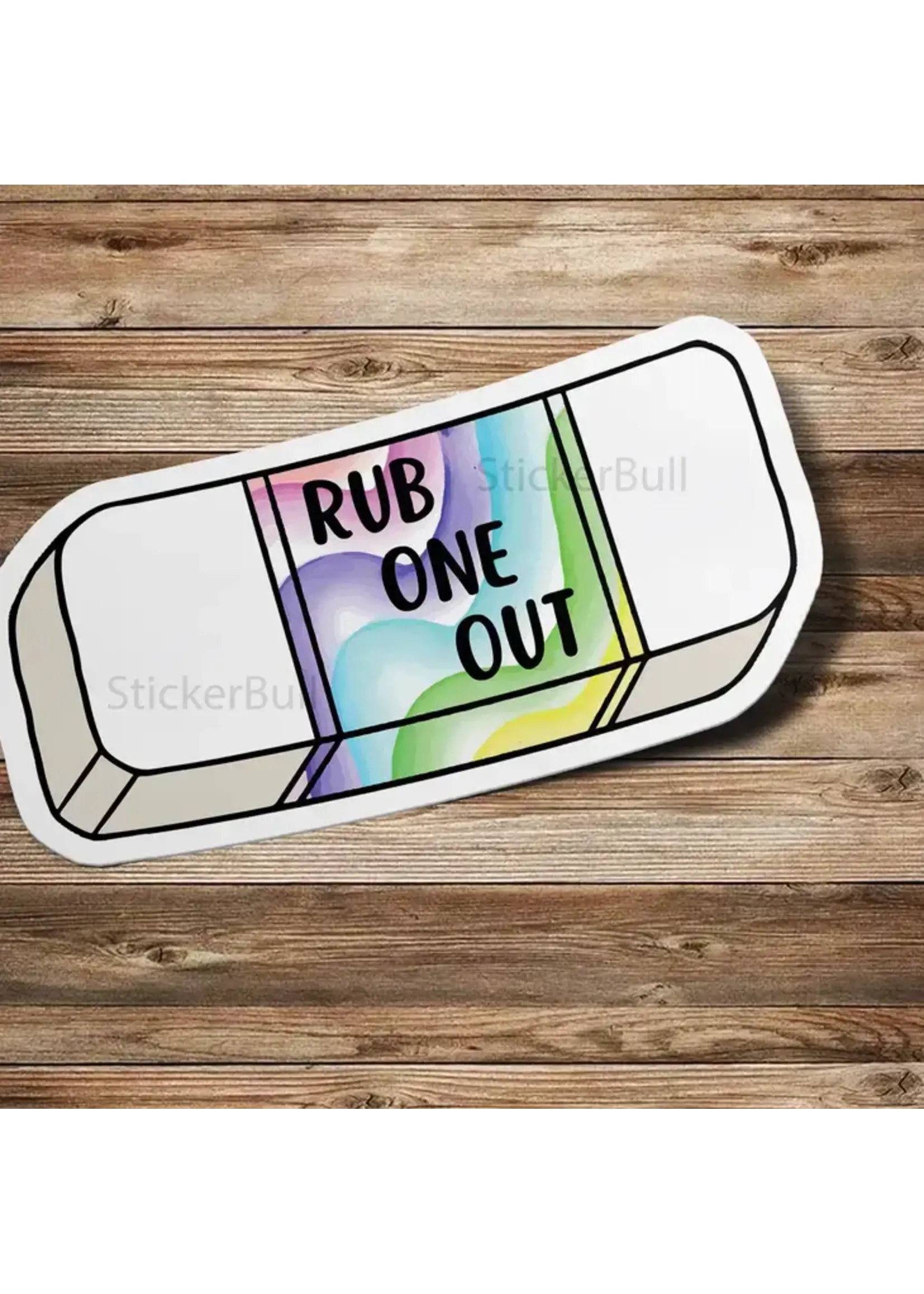 Rub One Out Eraser Sticker