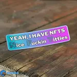 Yeah I Have NFTs, Tities, NSFW Sticker