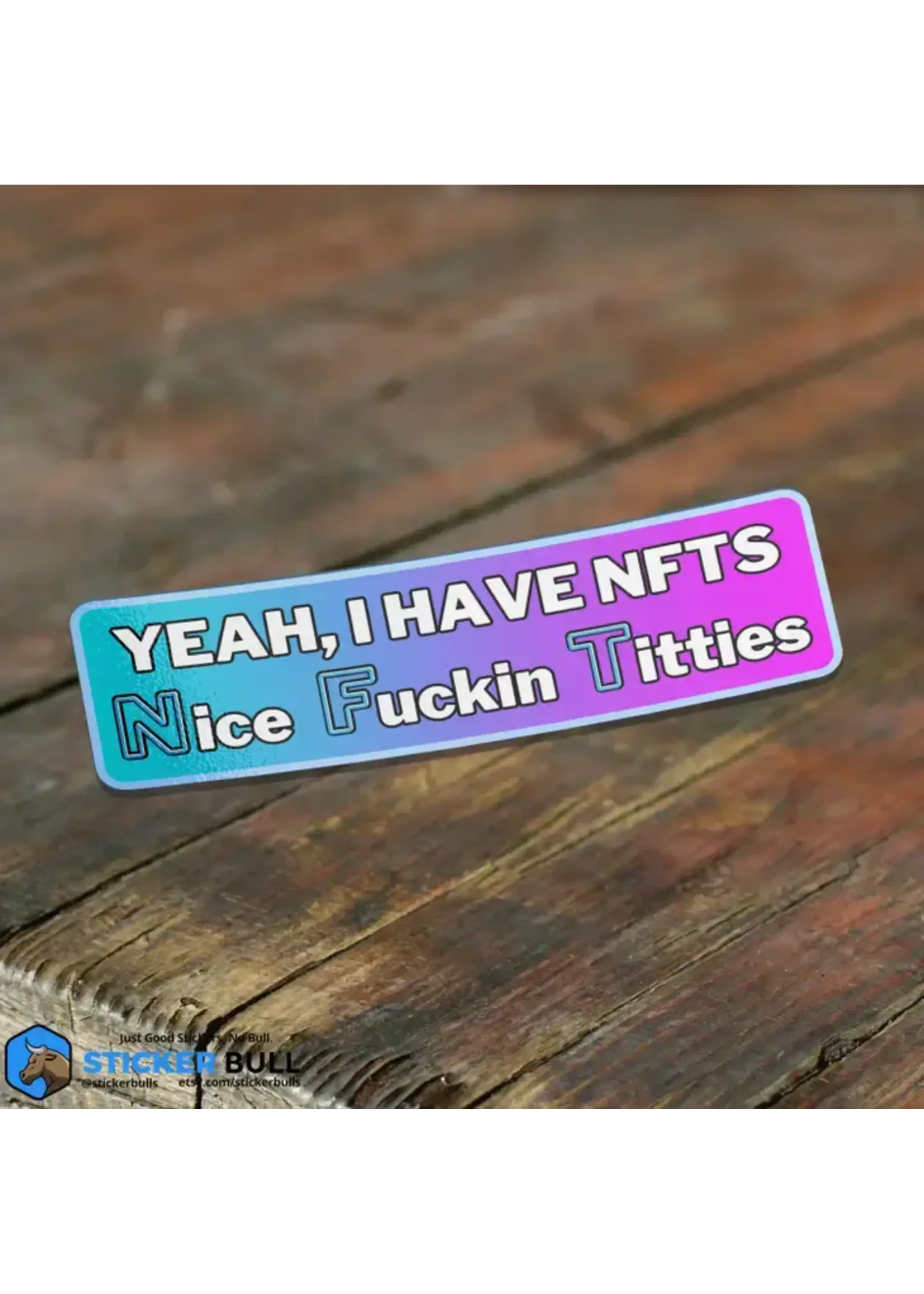 Yeah I Have NFTs, Tities, NSFW Sticker