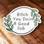 Sticker Bull You Doin A Good Job Mental Health White