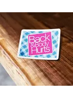 Back And Body Hurts Sticker