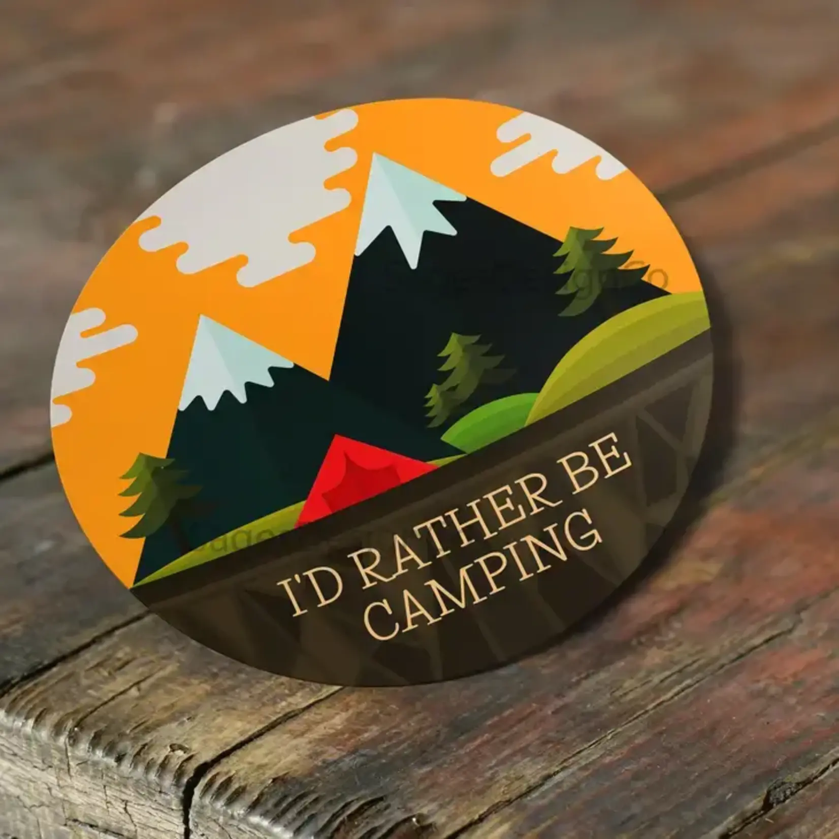 I'd Rather Be Camping