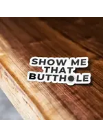Sticker Bull Show Me That Butthole Sticker