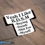 Yeah I Like BDSM Sticker