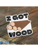 I Got Wood Funny Bumper Sticker