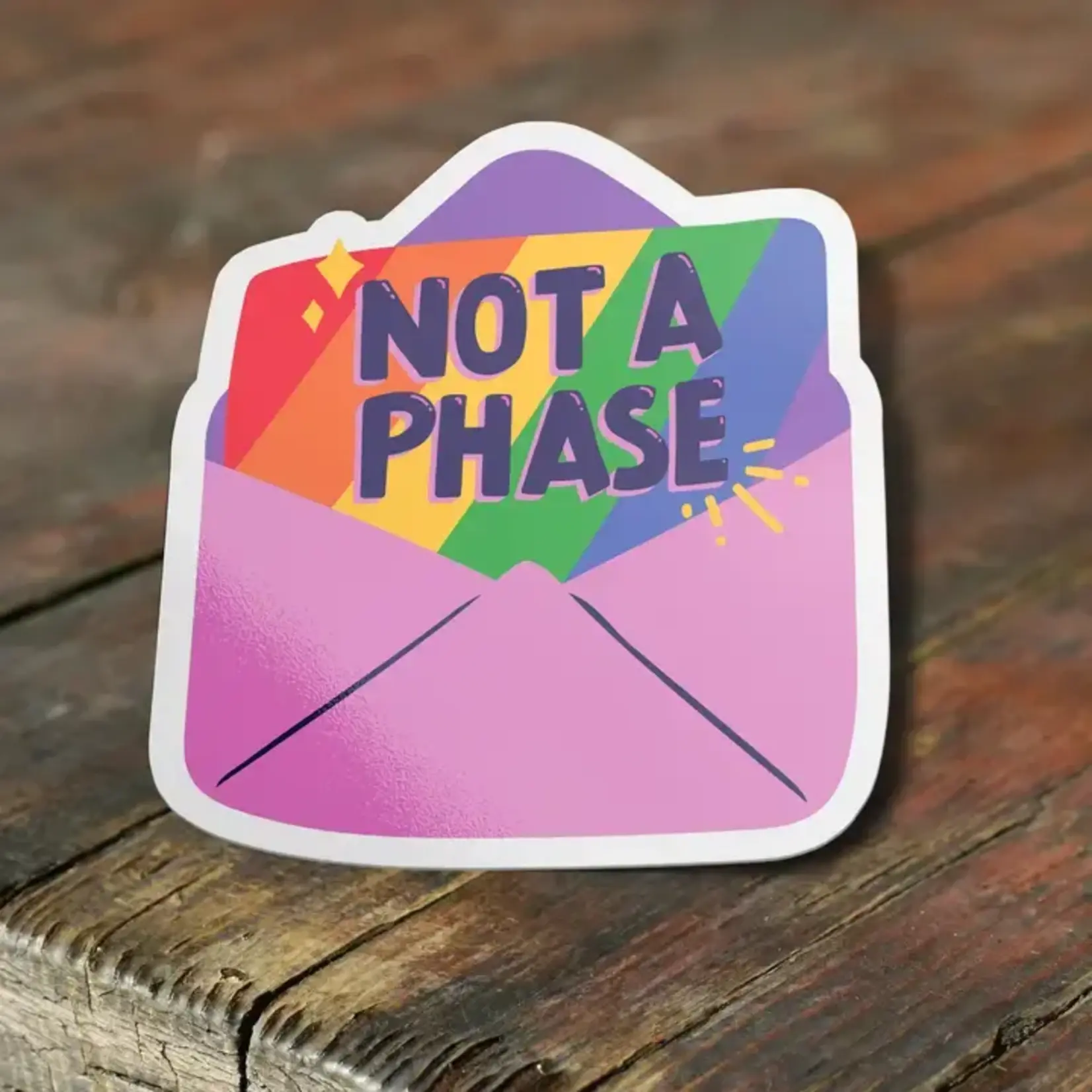 Not A Phase Sticker