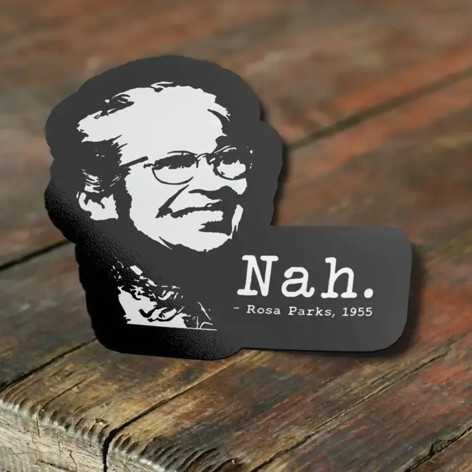 Sticker Bull Rosa Parks Sticker "Nah"  Sticker
