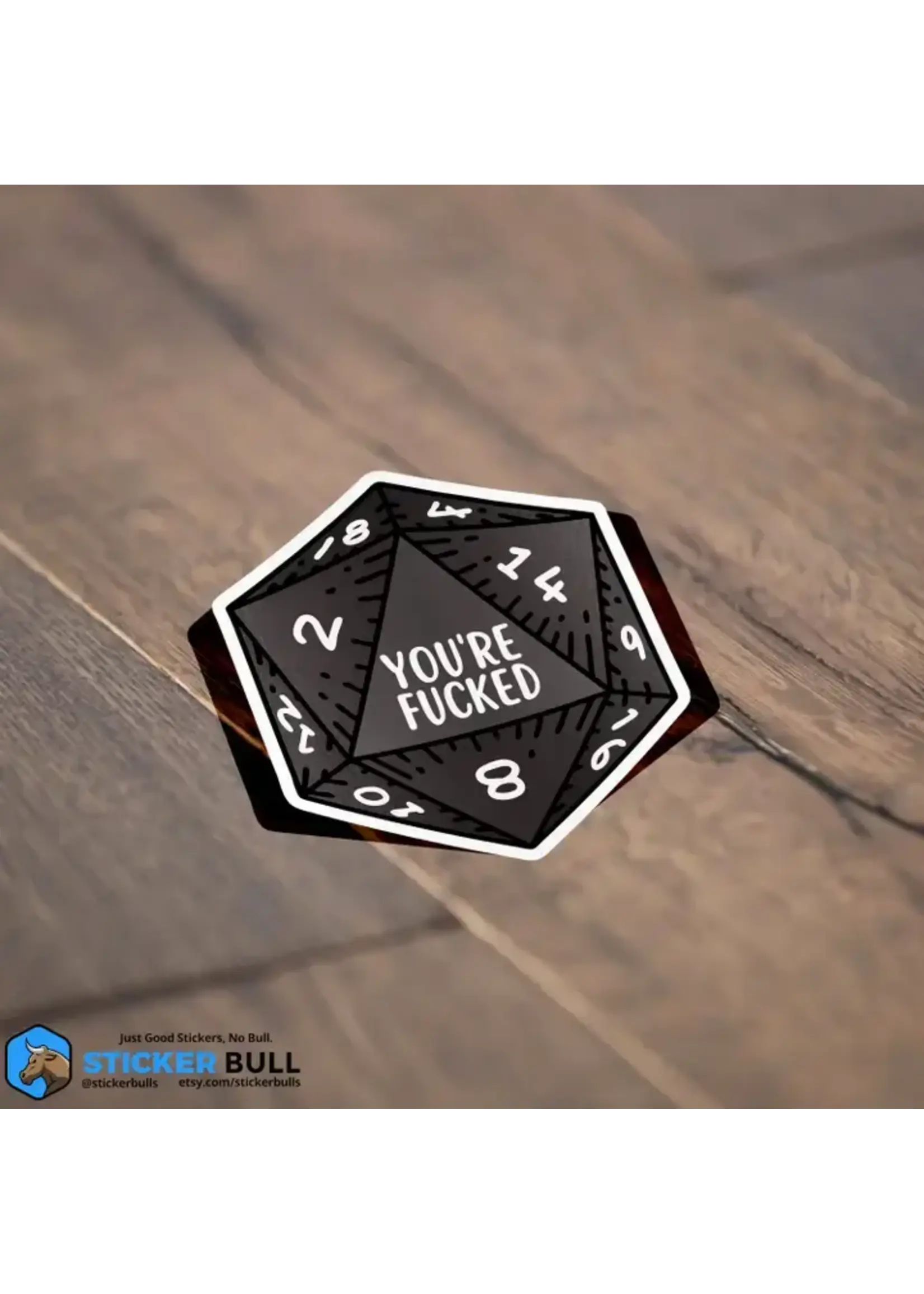 You're Fucked 20 Sided Die Sticker