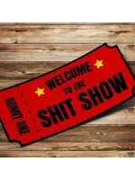 Welcome To the Sh*T Show Sticker