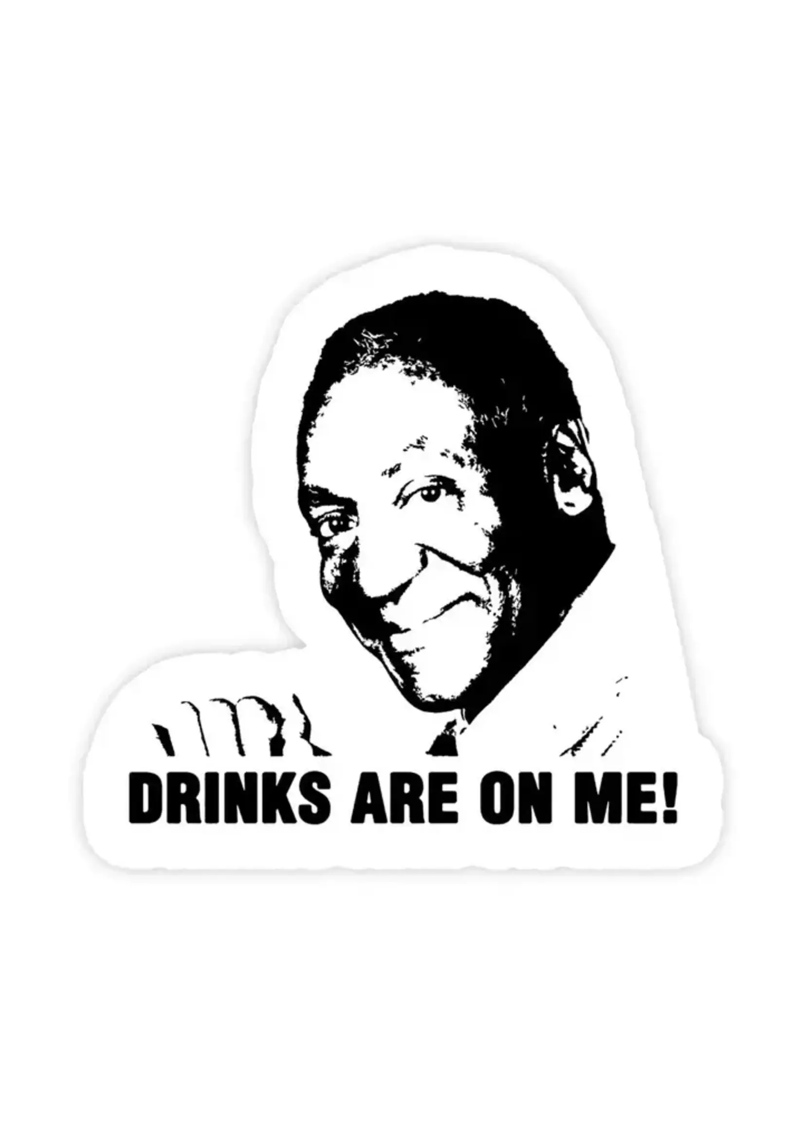 Bill Cosby Sticker Drinks On Me