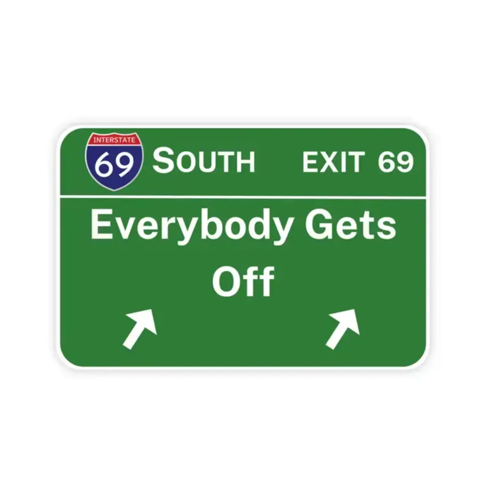 Sticker Bull Exit 69 Sticker, Everybody Gets Off
