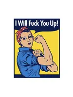 Wood Rocket Products I Will Fuck You Up (Rosie the Riveter)