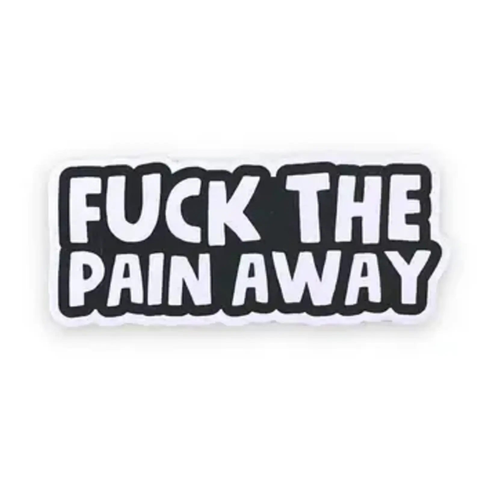 Geeky And Kinky Fuck The Pain Sticker