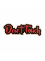 Geeky And Kinky Don't Touch - Red Sticker