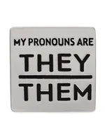 The Awareness Company Silver Square My Pronouns Are They Them Pins