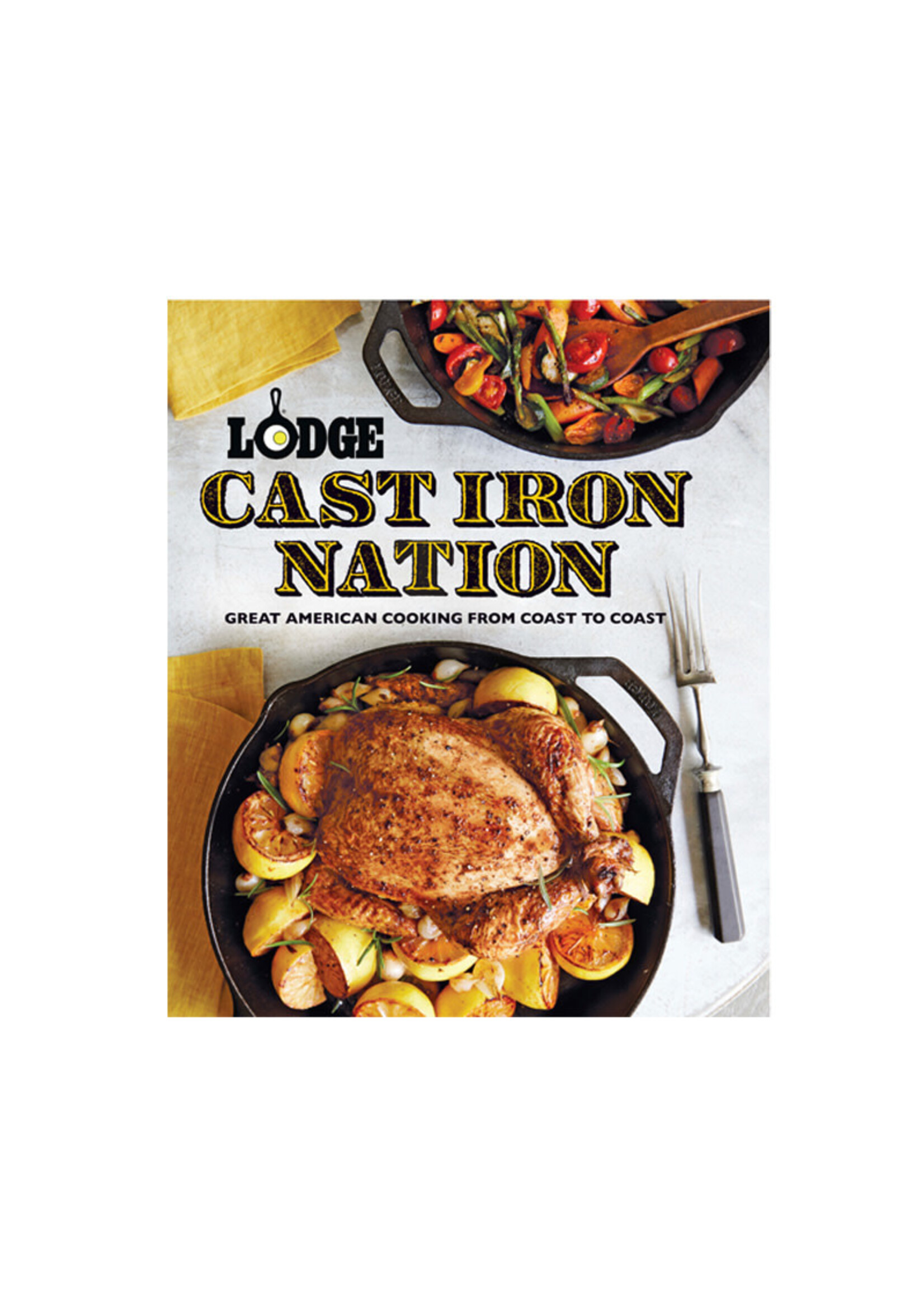 Lodge Cast Iron Lodge Cast Iron Cooking from Coast to Coast Cookbook