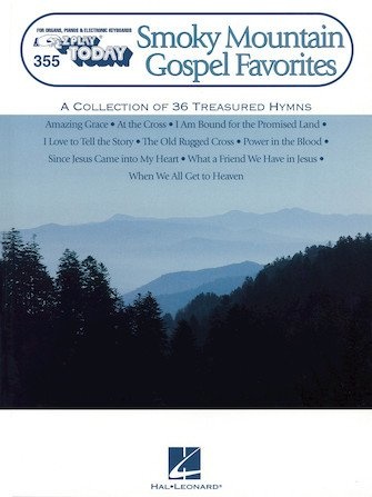 Hal Leonard Smoky Mountain Gospel Favorites E-Z Play Today Volume 355
