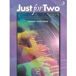 Alfred Alfred Just for Two, Book 3 A Collection of 6 Piano Duets in a Variety of Styles and Moods Specially Written to Inspire, Motivate, and Entertain