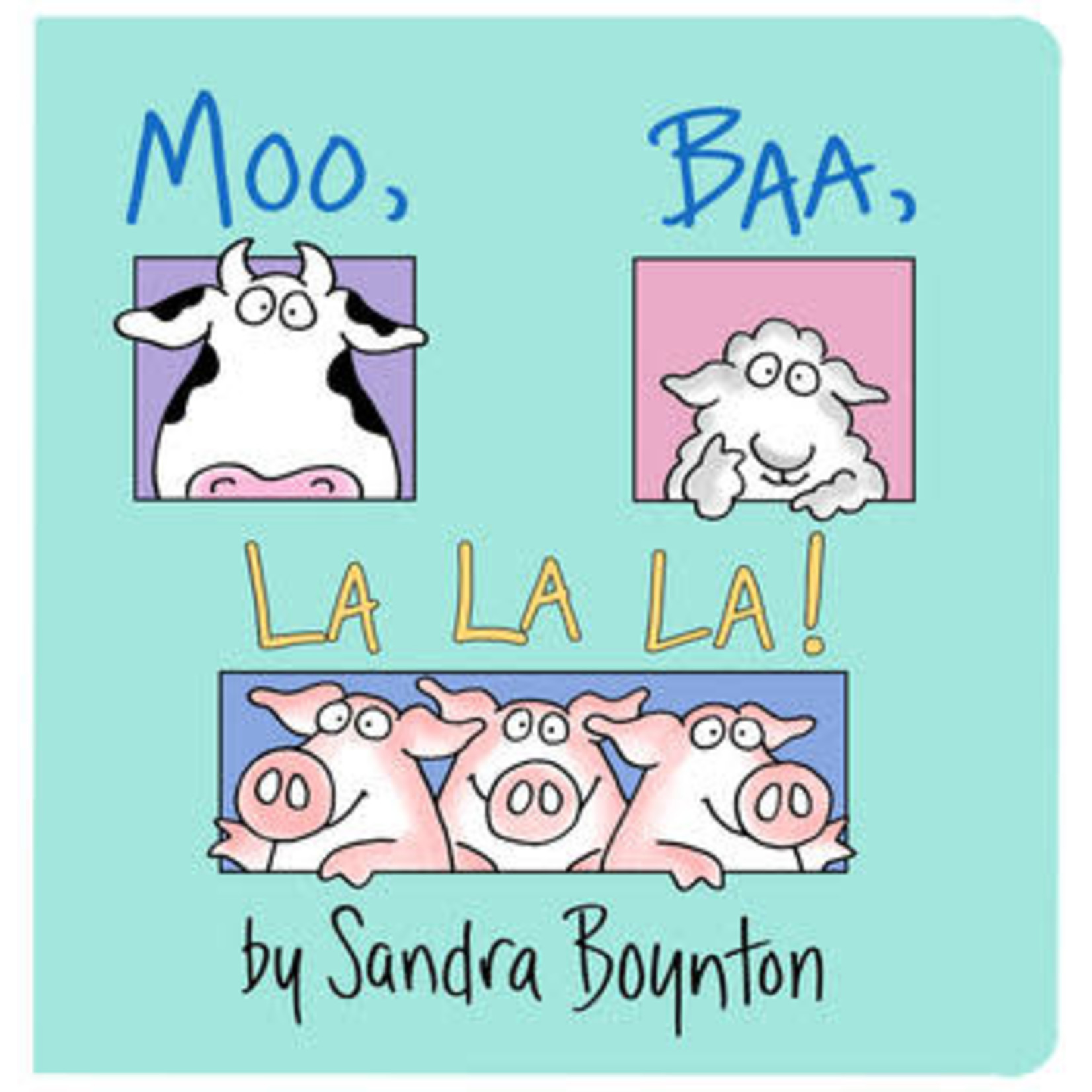 Moo, Baa, La La La!