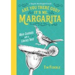 Are You There God? It's Me, Margarita: More Cocktails with a Literary Twist