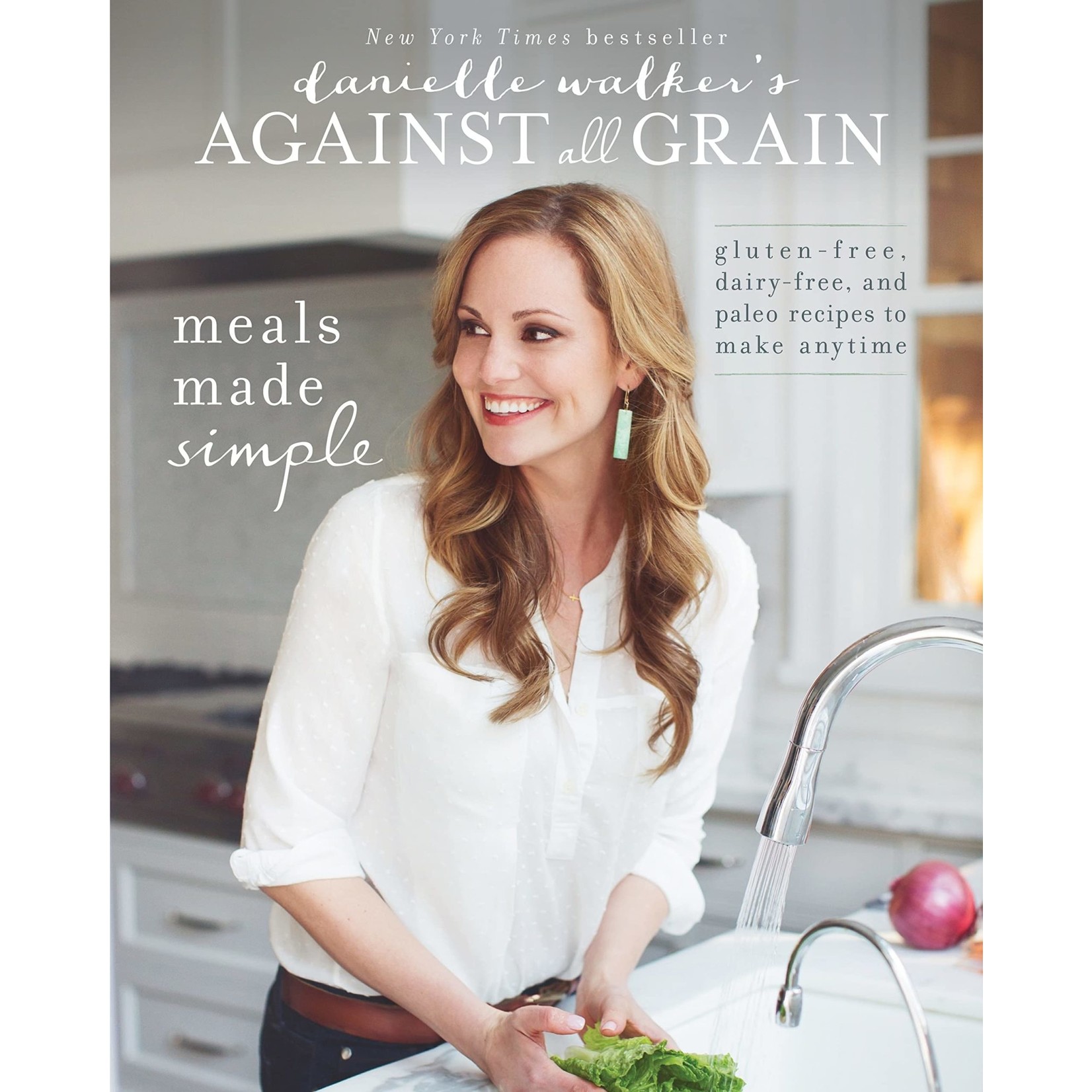 Danielle Walker's Against All Grain: Meals Made Simple