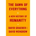 The Dawn of Everything: A New History of Humanity (Hardcover)
