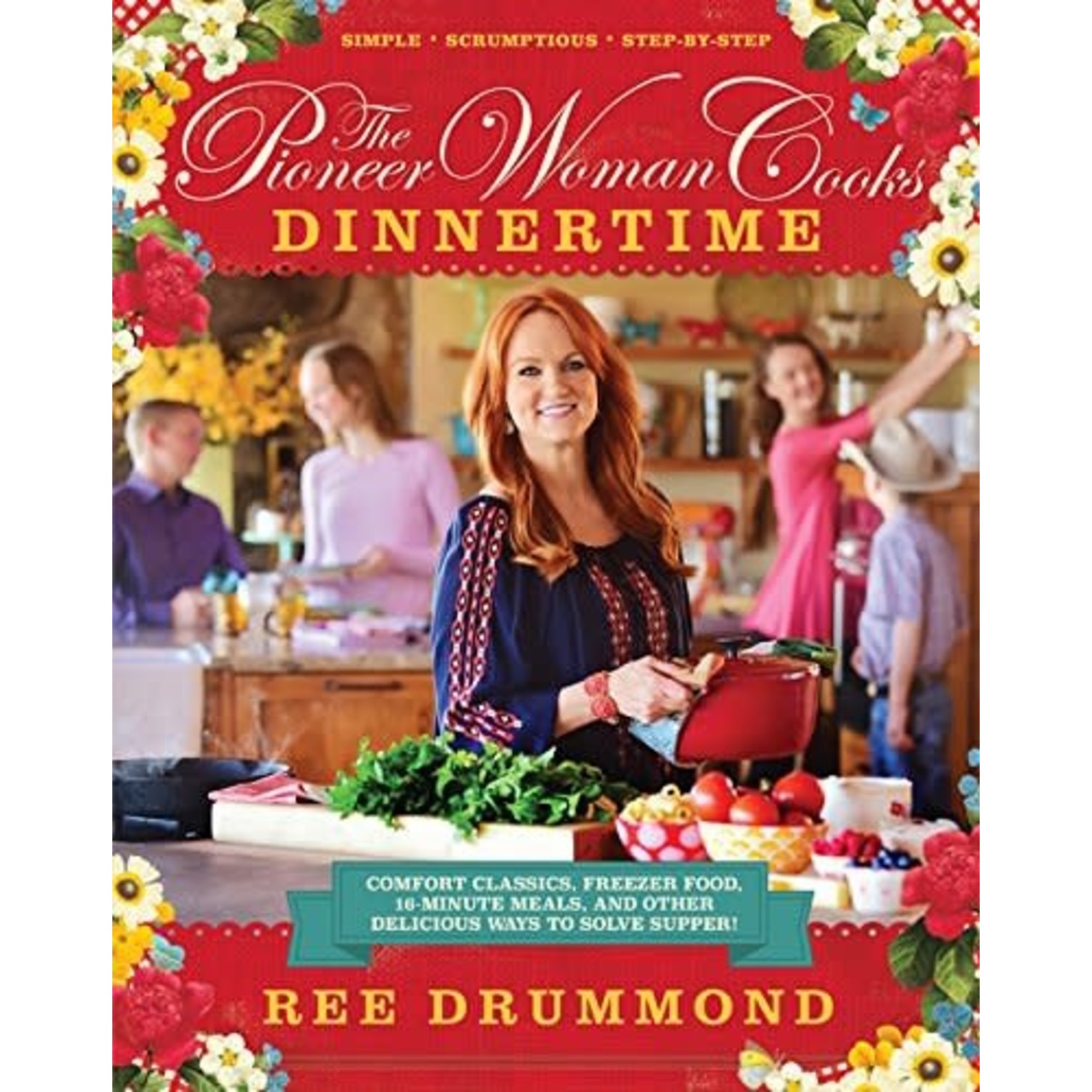 The Pioneer Woman Cooks: Dinnertime