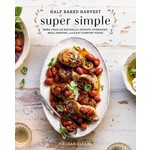 Half Baked Harvest Super Simple