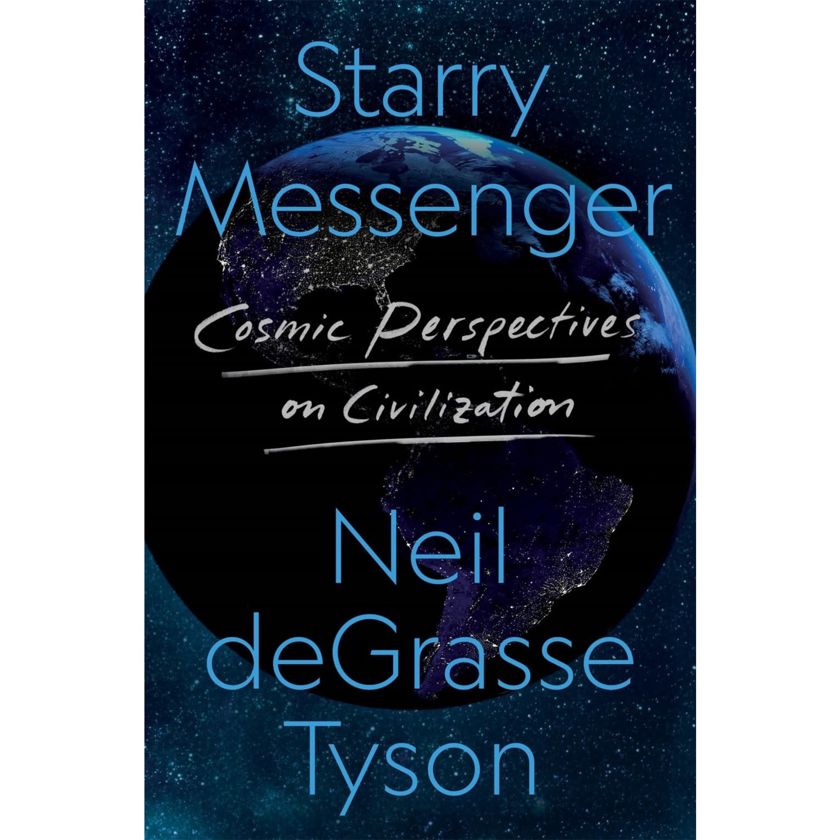 Starry Messenger: Cosmic Perspectives on Civilization - SIGNED COPY