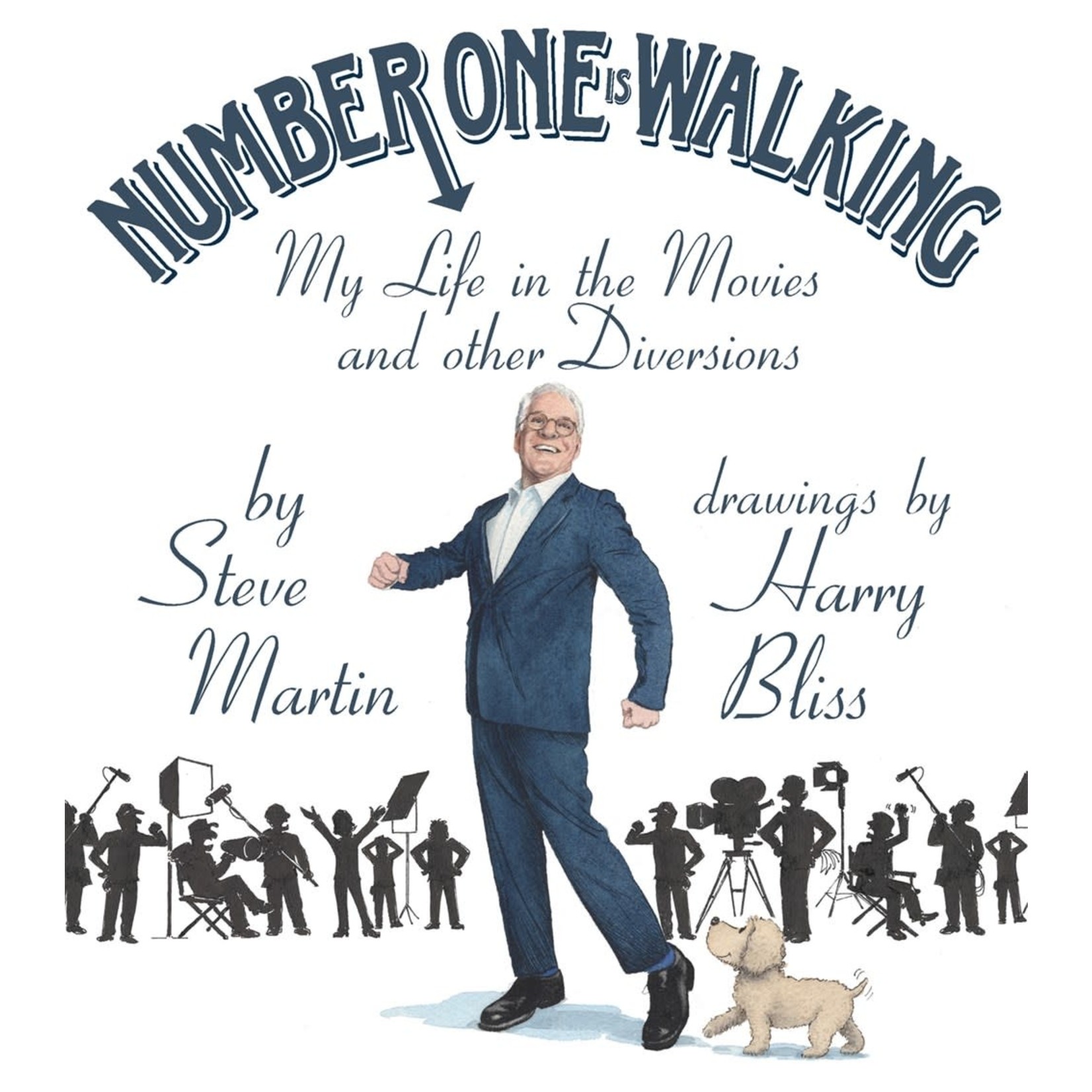 Number One Is Walking: My Life in the Movies and other Diversions