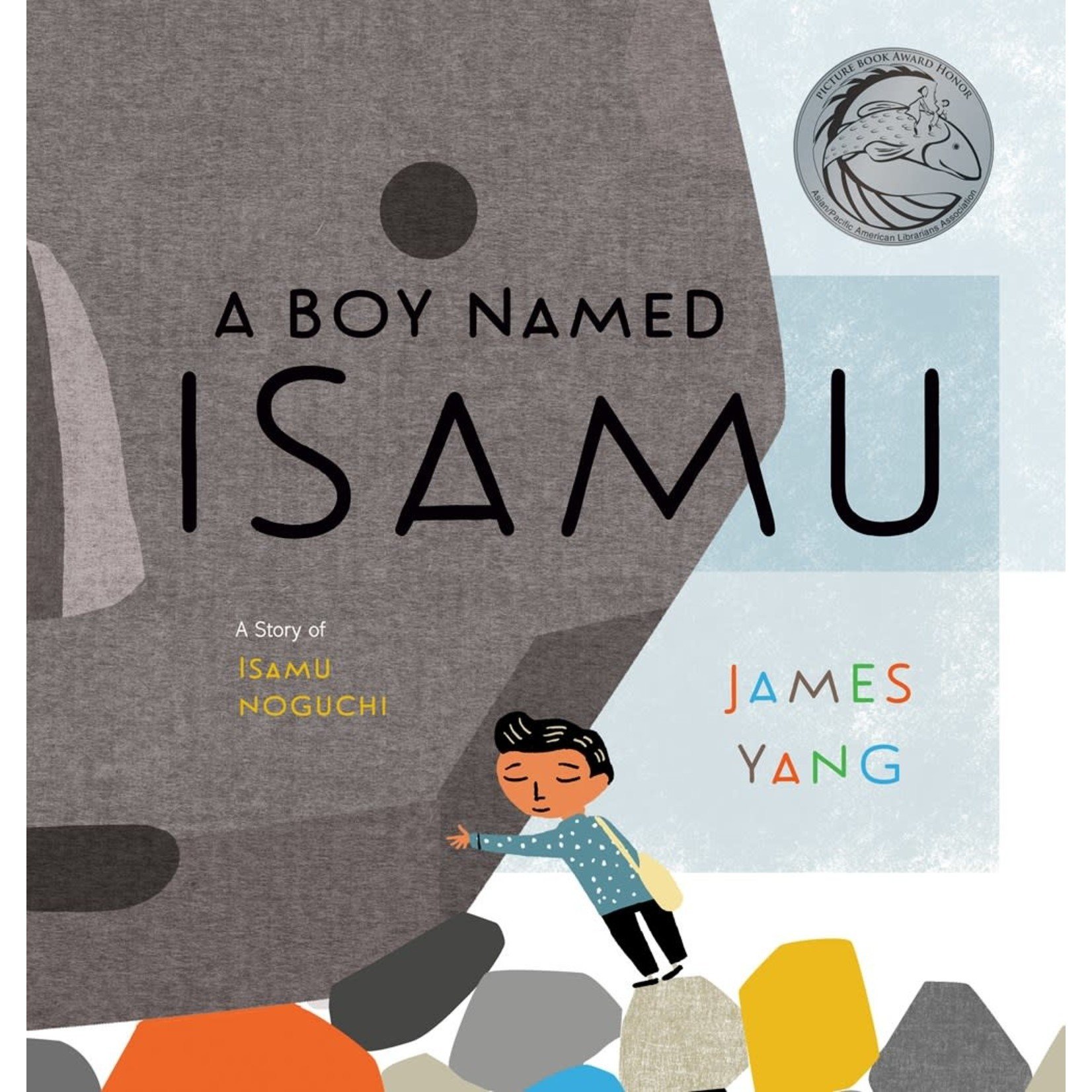 A Boy Named Isamu: A Story of Isamu Noguchi